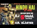Download Lagu Hindu hai ham || jai shree Ram || Dj SOHAIL GZB X DJ Om Blaster