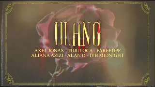 Download AxelJonas, Alan D, IYB. Midnight ,FareedPF, TujuLoca and Aliana Azizi-  ULANG (OFFICIAL LYRIC VIDEO) MP3