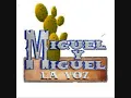 miguel y miguel Contrabando en Juarez Corrido