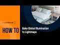 How To Bake Global Illumination to Lightmaps - UNIGINE 2 Quick Tips