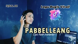 PABELLEANG - COVER IQBAL AR | LAGU BUGIS VIRAL TIKTOK!