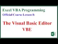 The Visual Basic Editor - Excel VBA Programming Course Lesson 8
