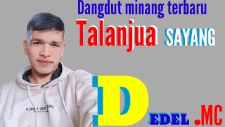 dedel mc talanjuau sayang dangdut minang terbaru 2025 live mister dolar musik