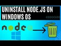 How to UNINSTALL Node JS Completely from Windows Operating System