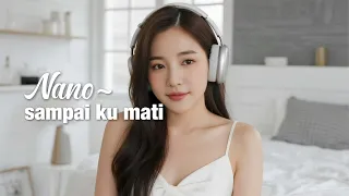 nano sampai ku mati acoustic cover official lyrics 