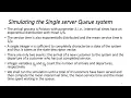 Simulating the Single server Queue system in