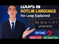 Kotlin Loops Explained in Detail For Loop While Loop Do While Beginner Guide