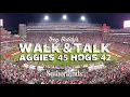 WALK TALK Texas A M 45 Arkansas 42