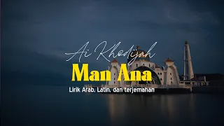 Download Ai Khodijah  Man Ana Lirik Arab, Latin, dan terjemahan MP3