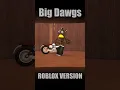 Download Lagu Big Dawgs Roblox Version🔥🔥  #RobloxAnimation #shorts #short #memes #roblox