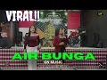 Download Lagu AIR BUNGA - GN MUSIC LIVE ANGKRINGAN TEH ITA