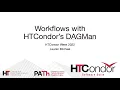 Workflows with HTCondor s DAGMan