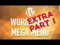 How to Create a WordPress Mega Menu from Scratch - Extra Part 1