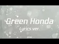 BENEE - Green Honda Lyrics ver.
