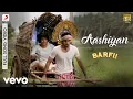 Download Lagu Aashiyan - Barfi | Ranbir Kapoor | Priyanka Chopra | Pritam | Shreya Ghoshal | Nikhil Paul George