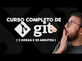 CURSO COMPLETO DE GIT 2 HORAS E 30 MINUTOS