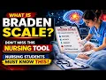 What is Braden Scale Nursing Students MUST Know This Tool