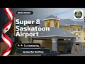 Super 8 By Wyndham Saskatoon Near Saskatoon Airport - So Good for the Price Saskatoon SK