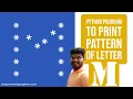 Python Program to Print Pattern of Letter M Pattern Programming