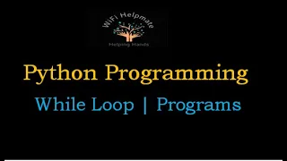 Python While Loop Programs-PART I
