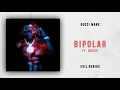 Gucci Mane - BiPolar Ft. Quavo (Evil Genius)