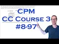 CPM CC3 Chapter 8 Problem 97