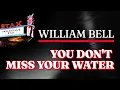 William Bell - You Don't Miss Your Water (Official Audio) - from STAX: SOULSVILLE U.S.A.