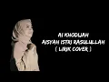 Download Lagu Ai khodijah - Aisyah istri Rasulullah ( Cover ) Lirik video