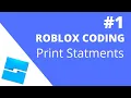 LEARN TO CODE IN ROBLOX Print Statements