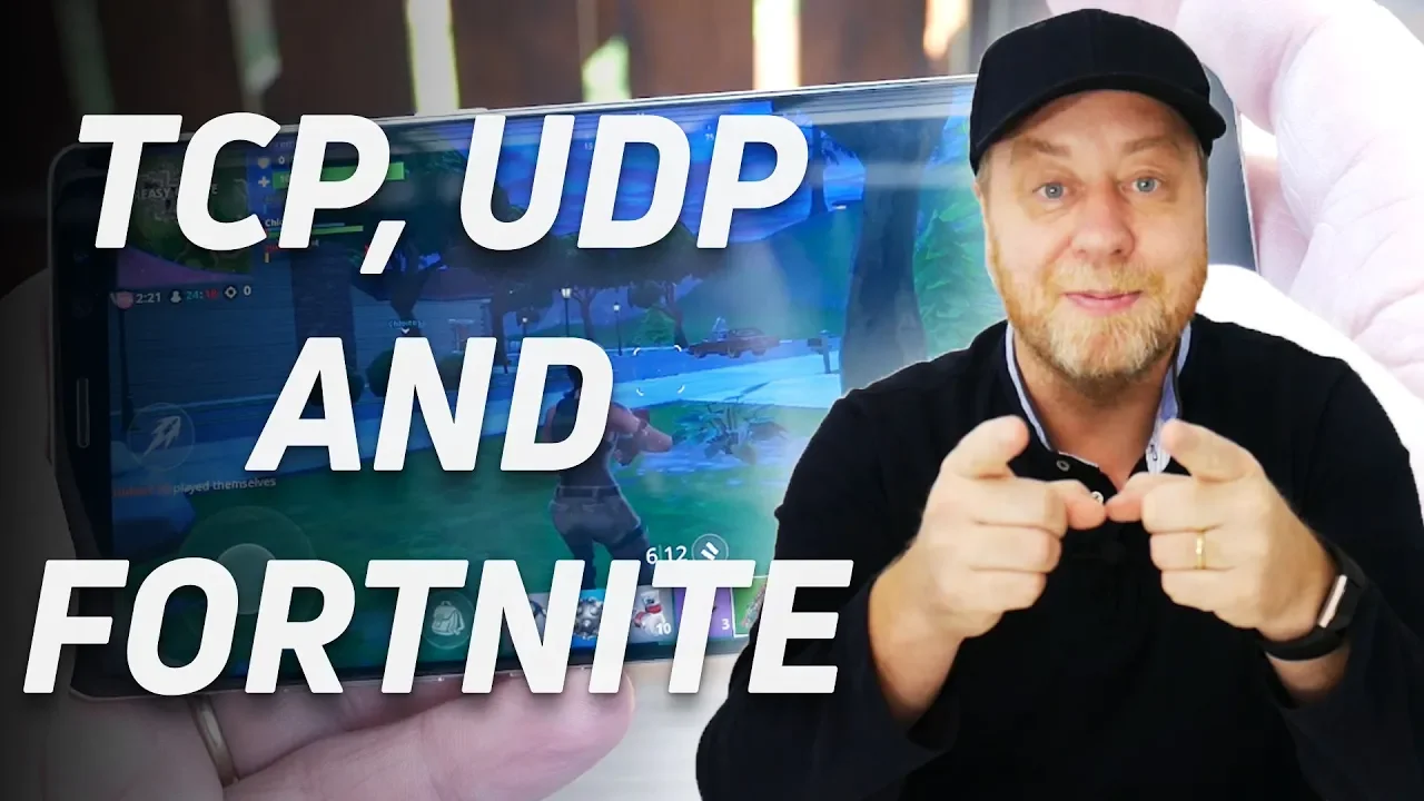 TCP, UDP and games like Fortnite