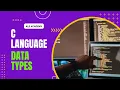 What are the Data Types - C Language Coding Tutorial