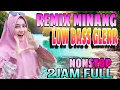 Download Lagu REMIX MINANG NONSTOP 2JAM FULL VIRAL TIKTOK FYP, AUDIO JERNIH LOW BASS