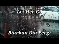 Download Lagu Passenger - Let Her Go (Lirik Bahasa Indonesia)