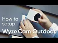 How to set up Wyze Cam Outdoor