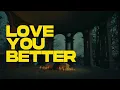 Love You Better - Killen.