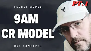 The 9am CR Model Pt 1 ICT secrets