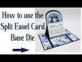 How to use the Split Easel Card Base to make cards
