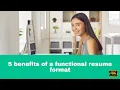 5 benefits of a functional resume format