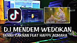 Download DJ MENDEM WEDOKAN - DENNY CAKNAN FEAT HAPPY ASMARA ( DJ ADIGUN REMIX ) MP3