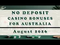 4 No Deposit Casino Bonuses Available to Australian Players August 2026