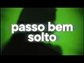 Download Lagu ATLXS - PASSO BEM SOLTO 🔥 (slowed)