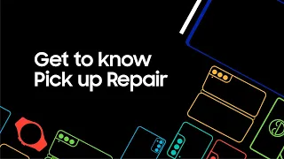 Samsung Support Pick up repair