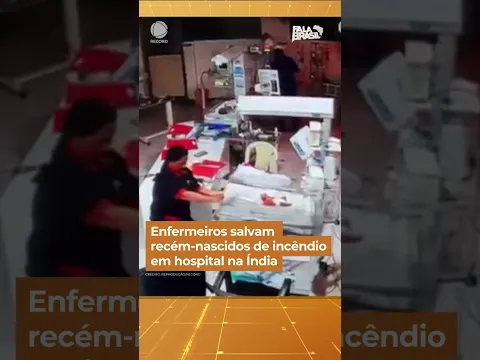 Enfermeiros salvam recém-nascidos de incêndio em hospital na Índia #shorts #falabrasil
