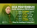 Download Lagu Doa Penyembuh Segala Penyakit (Duas For Healing And Protection) - Ahyani Zakiyani