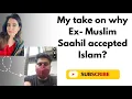 Download Lagu My take on why Ex-Muslim Saahil accepted Islam?