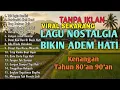 TANPA IKLAN || LAGU NOSTALGIA INDONESIA TH 80an 90an POPULER