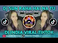 Download Lagu DJ SUN RAHA HAI NA TU | DJ INDIA TERBARU 2025 VIRAL TIKTOK || COVER BY MEMETT SANJAYA