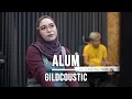 Download Lagu ALUM - GILDCOUSTIC (LIVE COVER INDAH YASTAMI)