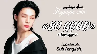 سولو هيونجين من الجولة العالمية الثالثة So Good مترجم 
