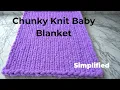 Chunky Knit Baby Blanket Tutorial Easy Hand Knitting for Beginners